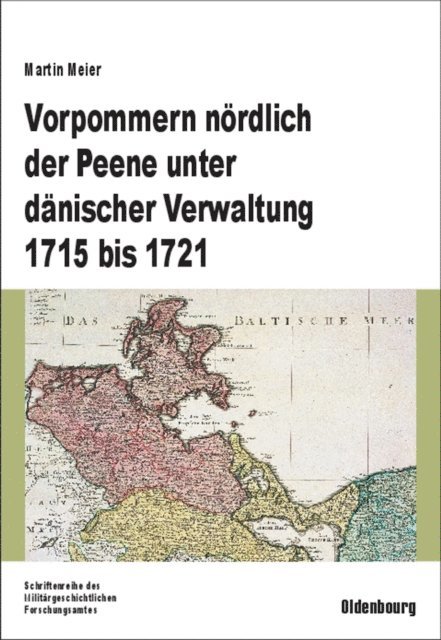 Martin Meier - Vorpommern nördlich der Peene unter dänischer Verwaltung 1715 bis 1721, E-bok