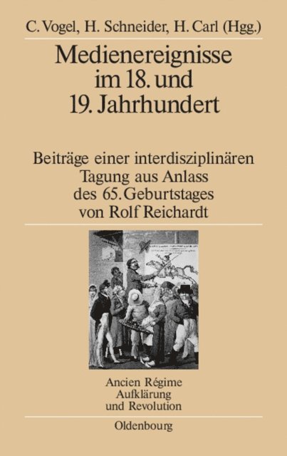 Horst Carl, Herbert Schneider, Christine Vogel - Medienereignisse im 18. und 19. Jahrhundert, E-bok