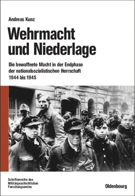Andreas Kunz - Wehrmacht und Niederlage, E-bok