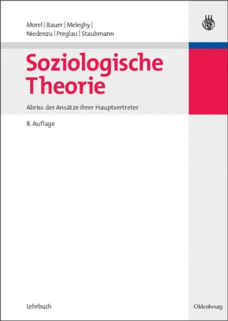 Helmut Staubmann, Max Preglau, Heinz-Jurgen Niedenzu, Tamas Meleghy, Eva Bauer, Julius Morel - Soziologische Theorie, E-bok