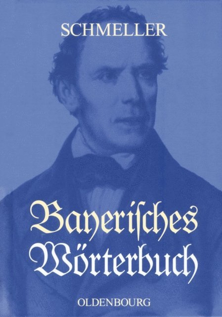 Johann Andreas Schmeller - Bayerisches Wörterbuch, E-bok