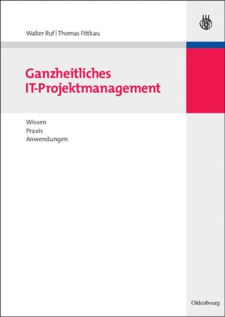 Thomas Fittkau, Walter Ruf - Ganzheitliches IT-Projektmanagement, E-bok