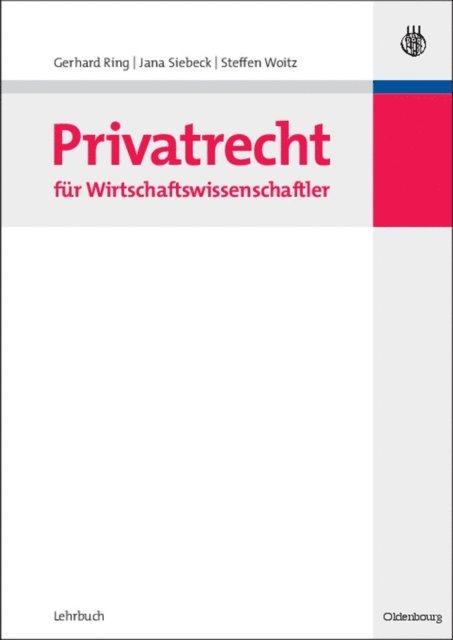 Steffen Woitz, Jana Siebeck, Gerhard Ring - Privatrecht für Wirtschaftswissenschaftler, E-bok