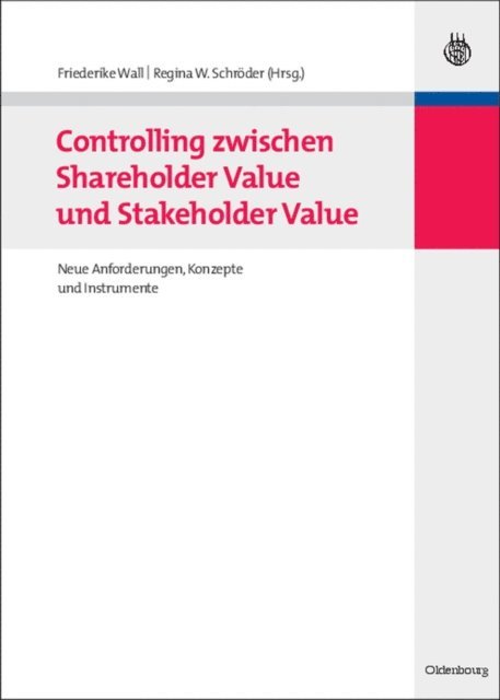 Regina W. Schroder, Friederike Wall - Controlling zwischen Shareholder Value und Stakeholder Value, E-bok