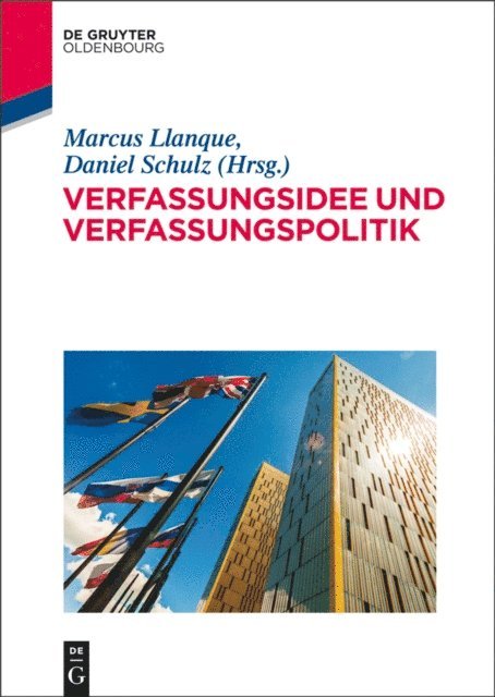 Daniel Schulz, Marcus Llanque - Verfassungsidee und Verfassungspolitik, E-bok