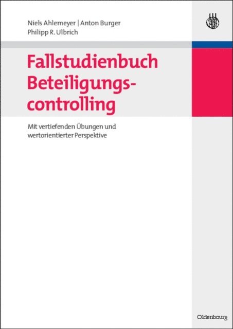 Philipp Ulbrich, Anton Burger, Niels Ahlemeyer - Fallstudienbuch Beteiligungscontrolling, E-bok