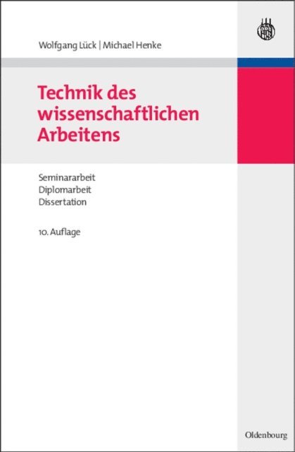 Michael Henke, Wolfgang Luck - Technik des wissenschaftlichen Arbeitens, E-bok