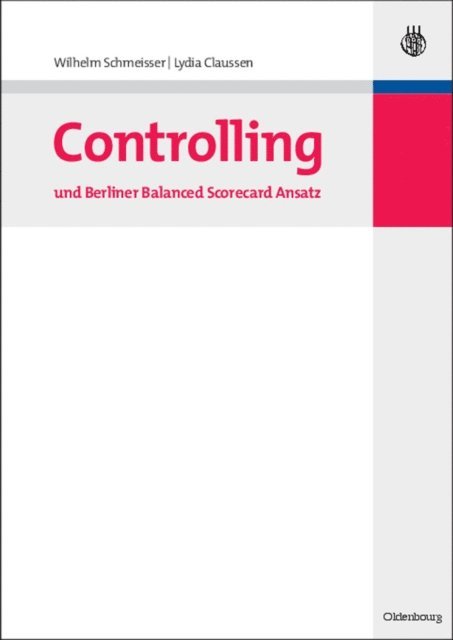 Lydia Clausen, Wilhelm Schmeisser - Controlling und Berliner Balanced Scorecard Ansatz, E-bok
