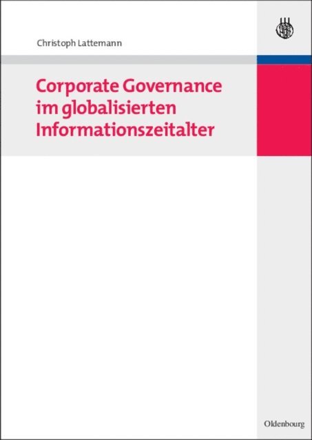 Christoph Lattemann - Corporate Governance im globalisierten Informationszeitalter, E-bok