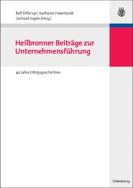 Gerhard Vogler, Karlheinz Haberlandt, Ralf Dillerup - Heilbronner Beiträge zur Unternehmensführung, E-bok