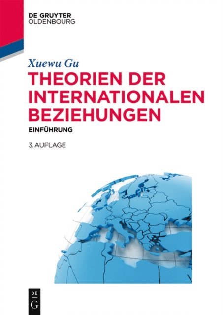 Xuewu Gu - Theorien der Internationalen Beziehungen, E-bok