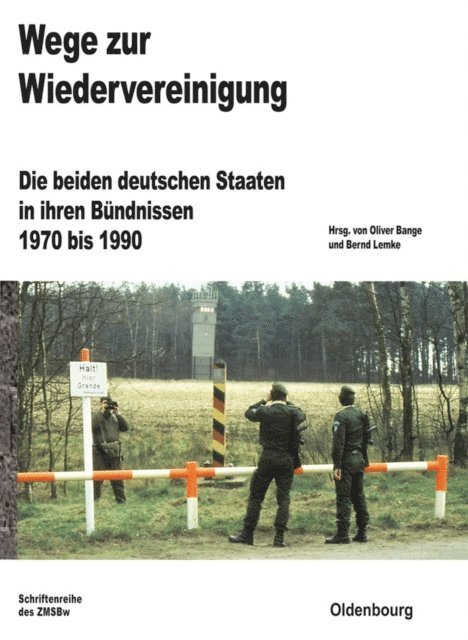 Bernd Lemke, Oliver Bange - Wege zur Wiedervereinigung, E-bok