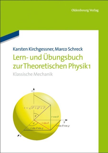 Marco Schreck, Karsten Kirchgessner - Lern- und Übungsbuch zur Theoretischen Physik 1., E-bok