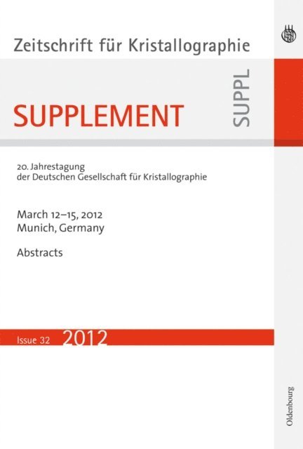 21. Jahrestagung der Deutschen Gesellschaft fur Kristallographie; March 2013, Freiberg, Germany, E-bok