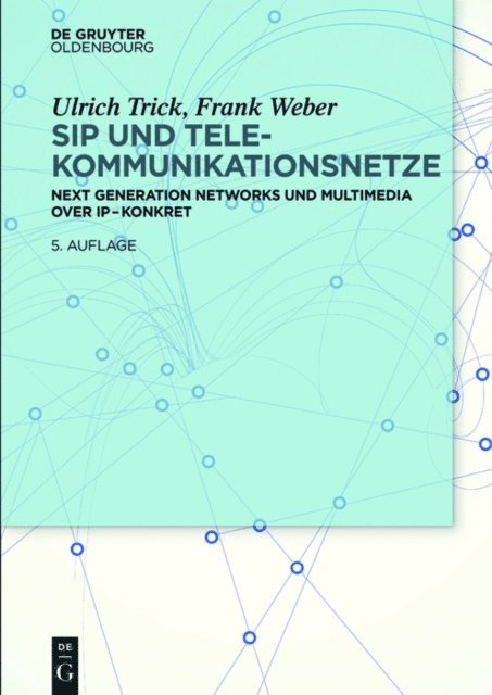 Frank Weber, Ulrich Trick - SIP und Telekommunikationsnetze, E-bok
