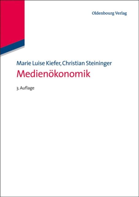 Christian Steininger, Marie Luise Kiefer - Medienökonomik, E-bok