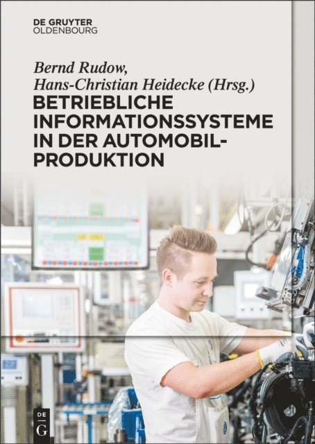 Hans-Christian Heidecke, Bernd Rudow - Betriebliche Informationssysteme in der Automobilproduktion, E-bok