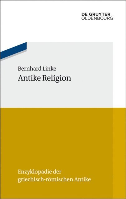 Bernhard Linke - Antike Religion, E-bok
