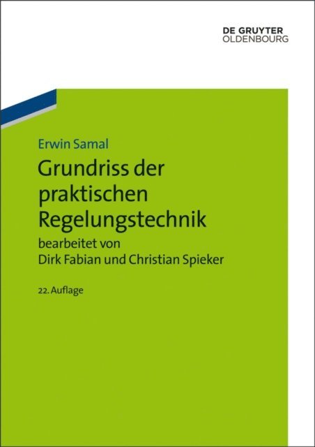 Erwin Samal, Christian Spieker, Dirk Fabian - Grundriss der praktischen Regelungstechnik, E-bok