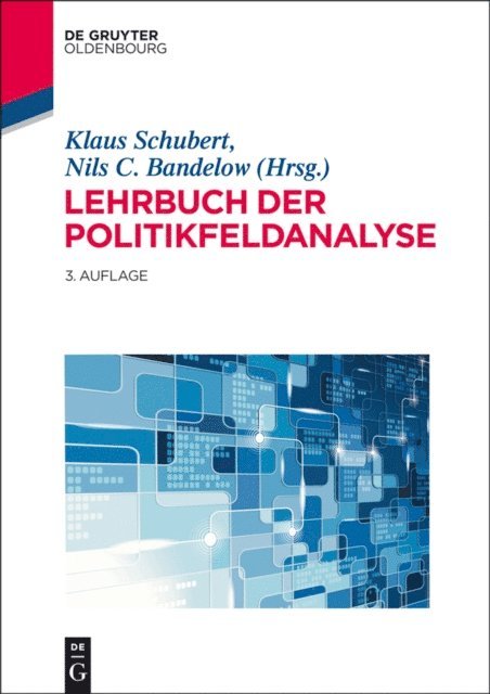 Nils C. Bandelow, Klaus Schubert - Lehrbuch der Politikfeldanalyse, E-bok