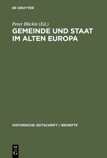 Peter Blickle - Gemeinde und Staat im Alten Europa, E-bok