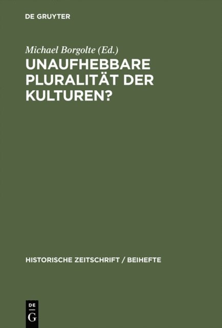 Michael Borgolte - Unaufhebbare Pluralität der Kulturen?, E-bok