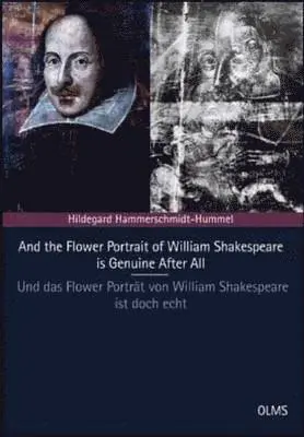 Hildegard Hammerschmidt-Hummel - And the Flower Portrait of William Shakespeare is Genuine After All, Häftad. Tillgänglighet: Lägg i varukorg
