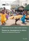 Theatre for Development in Africa: Historical and Institutional Perspectives