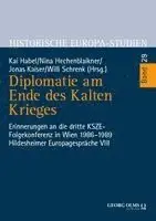 Kai Habel, Nina Hechenblaikner, Jonas Kaiser, Willi Schrenk - Diplomatie am Ende des Kalten Krieges, Inbunden. Tillgänglighet: Lägg i varukorg