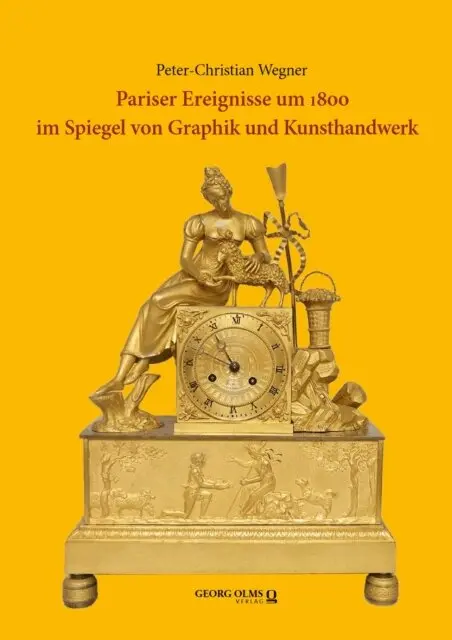Peter-Christian Wegner - Pariser Ereignisse um 1800 im Spiegel von Graphik und Kunsthandwerk, E-bok. Tillgänglighet: Lägg i varukorg