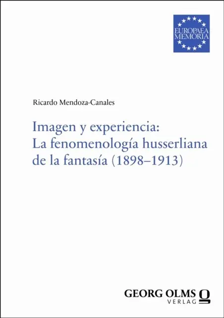 Ricardo Mendoza-Canales - Imagen y experiencia: La fenomenología husserliana de la fantasía (1898–1913), E-bok. Tillgänglighet: Lägg i varukorg