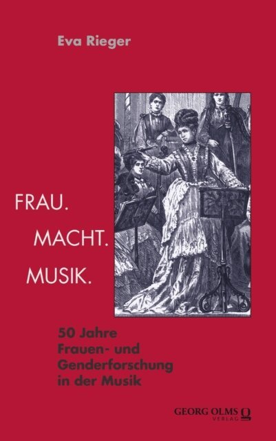 Eva Rieger - Frau. Macht. Musik., E-bok