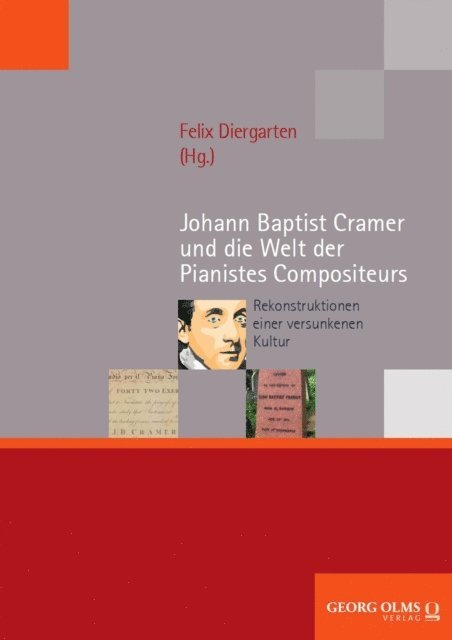 Felix Diergarten - Johann Baptist Cramer und die Welt der Pianistes Compositeurs, E-bok