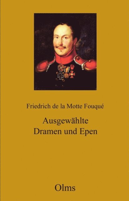 Friedrich De La Motte Fouque - Werke: Abteilung II: Ausgewählte Dramen und Epen, E-bok