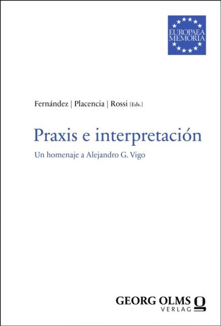 Gabriela Rossi, Luis Placencia, Patricio A. Fernandez - Praxis e interpretación, E-bok