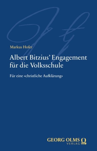 Markus Hofer - Albert Bitzius‘ Engagement für die Volksschule, E-bok