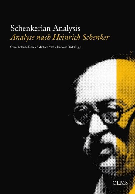 Hartmut Fladt, Michael Polth, Oliver Schwab-Felisch - Schenkerian Analysis -  Analyse nach Heinrich Schenker, E-bok