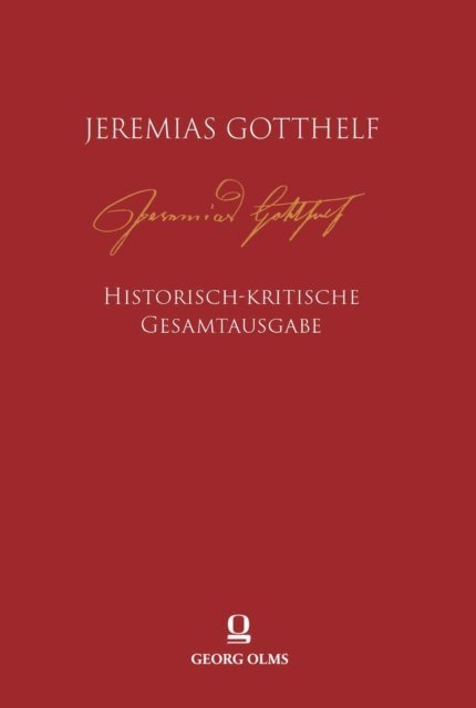 Christian von Zimmermann, Kathrin Schmidt, Manuela Heininger - Jeremias Gotthelf: Historisch-kritische Gesamtausgabe (HKG), E-bok