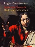 Jesus von Nazareth - Bilder eines Menschen