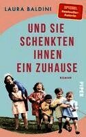 Laura Baldini - Und sie schenkten ihnen ein Zuhause, Inbunden