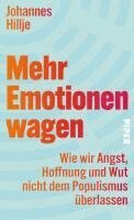 Johannes Hillje - Mehr Emotionen wagen, Inbunden