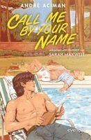 André Aciman - Call me by your Name (Graphic Novel), Inbunden