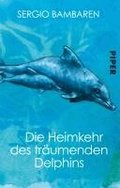Die Heimkehr des tr�umenden Delphins