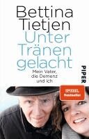 Bettina Tietjen - Unter Tränen gelacht, Häftad