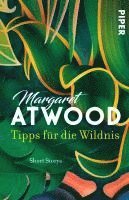 Margaret Atwood - Tipps für die Wildnis, Häftad