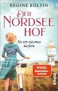 Der Nordseehof - Als wir tr�umen durften