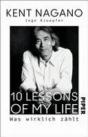Kent Nagano, Inge Kloepfer - 10 Lessons of my Life, Häftad. Tillgänglighet: Lägg i varukorg