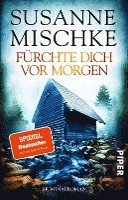 Susanne Mischke - Fürchte dich vor morgen, Häftad