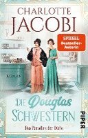 Charlotte Jacobi - Die Douglas-Schwestern - Das Paradies der Düfte, Häftad