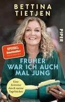 Bettina Tietjen - Früher war ich auch mal jung, Häftad